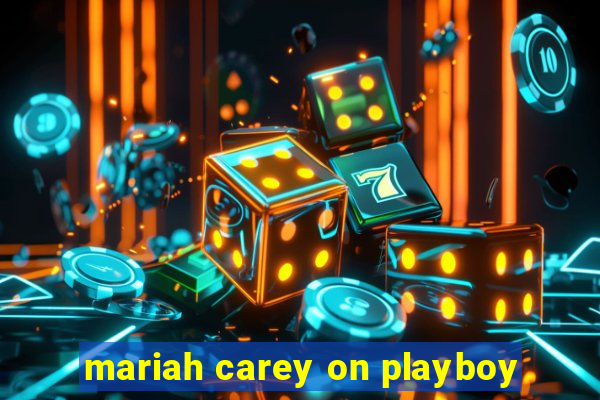 mariah carey on playboy